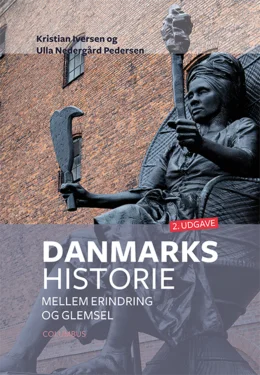 Danmarkshistorie mellem erindring og glemsel (2. udg.)
