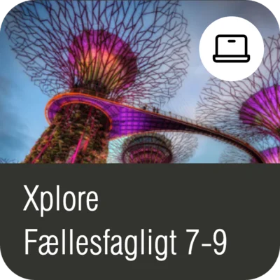 Xplore Fællesfagligt 7-9