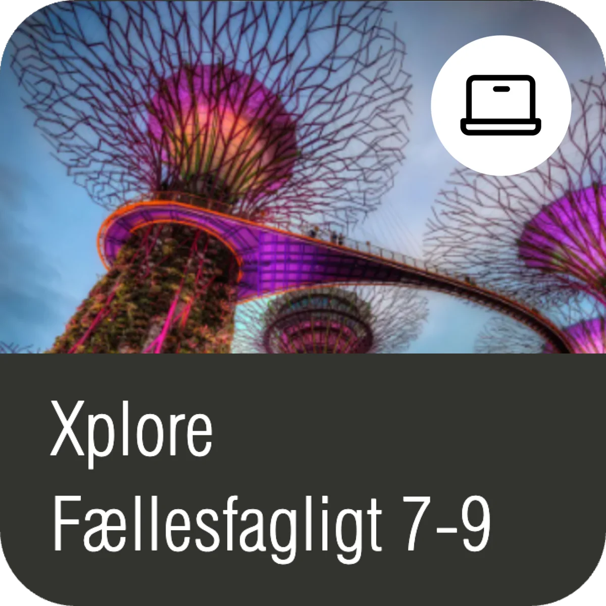 Xplore Fællesfagligt 7-9